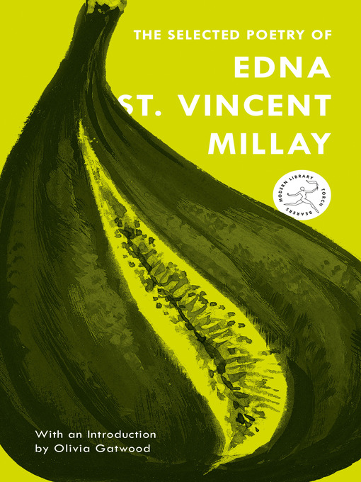 Title details for The Selected Poetry of Edna St. Vincent Millay by Edna St. Vincent Millay - Available